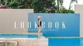 Summer Neutrals I LOOKBOOK |  Truly Tara