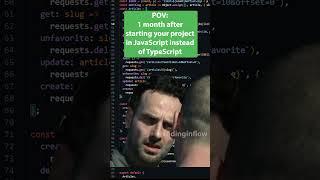 POV: You Used Javascript Instead Of Typescript #javascript #typescript #programmerhumor