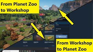 Planet Zoo -  How to upload to and download from workshop steam