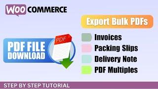 How To Export Bulk PDF Invoices, Packing Slips or Delivery Notes from WooCommerce.