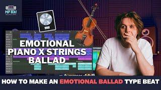 How To Produce An Emotional Piano x String Section (Emotional Ballad) In Logic Pro X