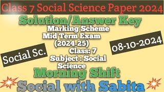 Class 7th   social science answer key morning shift/midterm exam 2024-25 Sst paper solution  class 7