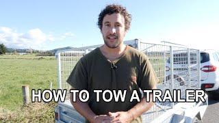 HOW TO TOW A TRAILER | Life Skills