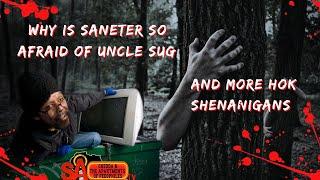 Why Is Saneter So Afraid Of Uncle Sug & More HOK Shenanigans