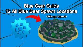 All Blue Gear Spawn Locations - Blox Fruit 2024