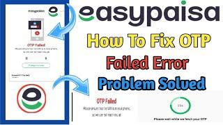 OTP Not Fetch In Easypaisa Problem Solved 2021 Easypaisa App OTP Problems Solved 2021 #Easypaisaotp
