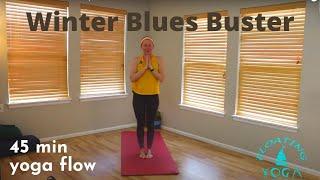 45 Minute Yoga Class - Winter Blues Buster