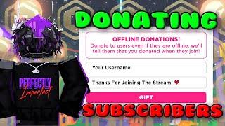 Real Pls Donate StreamDonating Robux To Subscribers