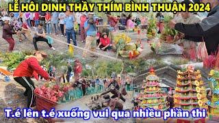 LỄ HỘI DINH THẦY THÍM BÌNH THUẬN 2024 - Nhiều hội thi hấp dẫn gây cấn sôi nỗi quá trời quá đất