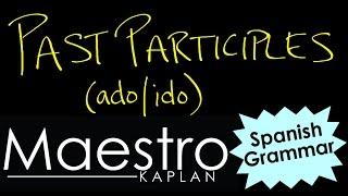 How to form PAST PARTICIPLES in Spanish