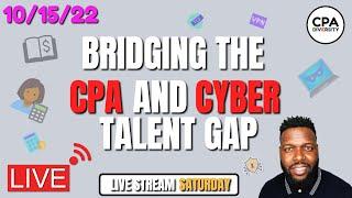 From CPA to Cyber: How to Bridge the Talent Gap #accounting