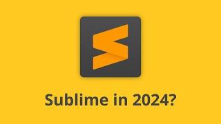 Is Sublime Text a viable code editor in 2024?