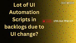 Do you have a lot of UI automation scripts in backlogs due to UI change?