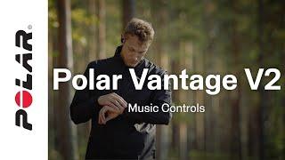 Polar Vantage V2 | How to use music controls