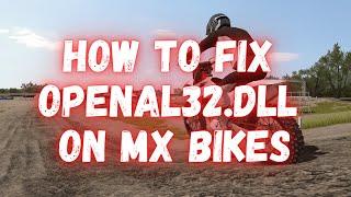 MX BIKES HOW TO FIX OpenAl32.dll