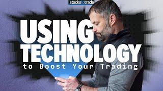 Using Technology to Boost Your Trading