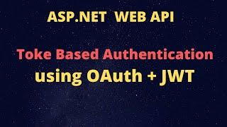 Token based authentication in ASP.NET Web API | ASP.NET Web API