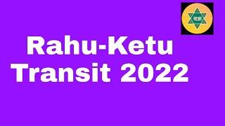 Rahu- Ketu Transit 2022..Aries/Libra through all ascendents..