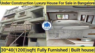 Under Construction House For Sale in Bangalore| 30*40(1200)sqft| Full site house| Fully Furnished|