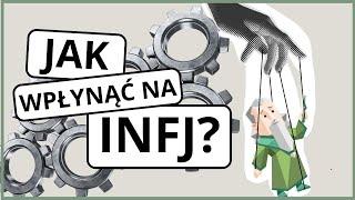 Jak wpłynąć na typ INFJ?