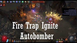 Fire Trap Ignite Autobomber [Path of Exile 3.17]