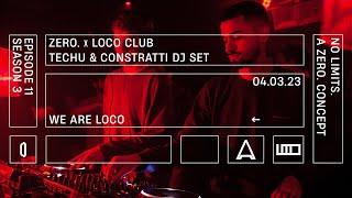 Techu b2b Constratti dj set | ZERO. x LOCO club