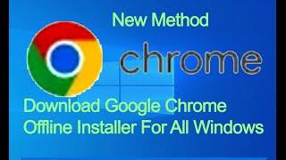 how to download google chrome offline installer for 32bit & 64bit for all windows, mac pc