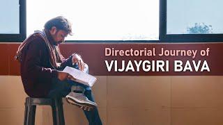 Directorial Journey Of Vijaygiri Bava | Vijaygiri FilmOs