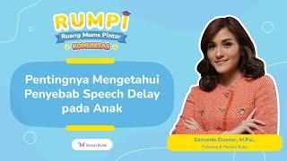 Live Rumpi Komunitas - Pentingnya Mengetahui Penyebab Speech Delay pada Anak