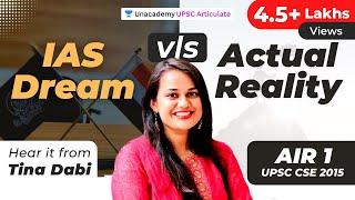 IAS Dream v/s Actual Reality - Hear it from Tina Dabi IAS (AIR 1 UPSC CSE 2015) #UPSCMotivation