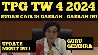 SERTIFIKASI TRIWULAN 4 TAHUN 2024 SUDAH CAIR DI DAERAH INI TPG TW 4 2024 UANG TUNJANGAN GURU 2024