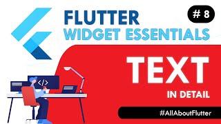 Flutter Text Widget - Flutter Widget Essentials #8 | Flutter Tutorial