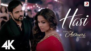 Hasi | Hamari Adhuri Kahani | Emraan Hashmi, Vidya Balan | Ami Mishra | Mohit Suri | 4K