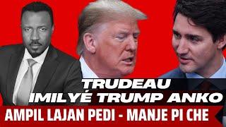 CANADA IMILYE TRUMP YON LOT FWA - AMPIL MALERE PEDI LAJAN  - INFLASYON AUGMANTE - ABNER GELIN