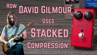 How David Gilmour Uses Stacked Compression