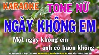 Ngày Không Em Karaoke Tone Nữ Nhạc Sống - Phối Mới Dễ Hát - Nhật Nguyễn