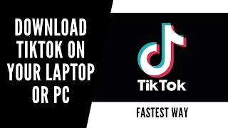 How to download TikTok on your Laptop or PC in 2024 -  Quickest Way