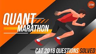 CAT 2018 Quant Marathon | Previous Year Quant Questions Solved | 2IIM CAT Preparation | CAT 2020