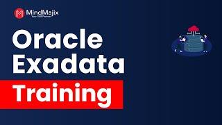 Oracle Exadata Training | Oracle Exadata Online Certification Course | Demo Video | MindMajix