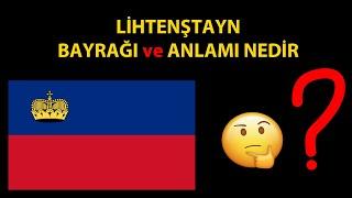 Lihtenştayn Bayrağı ve Anlamı Nedir?