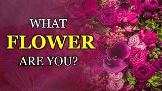 Which FLOWER Best Describes Your Personality?