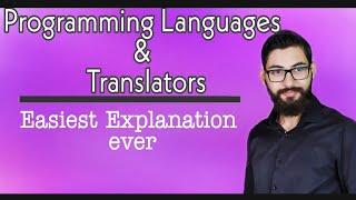 programming languages and language translators