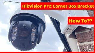 How To Install A HikVision PTZ With Corner Bracket