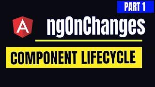 46. Component lifecycle: ngOnChanges Introduction - Part 1 | Angular In Depth (Hindi)