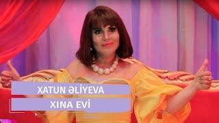 Xatun Əliyeva - Xına Evi