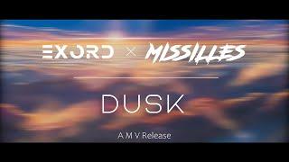 EXORD, MISSILLES - DUSK [ＡＭＶ RELEASE]