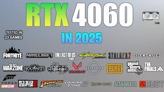 RTX 4060 : Test in 23 Games in 2025