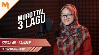 ADEM! Murottal Merdu Kak Muthi Surah Ar-Rahman || Fathmah Muthi'ah