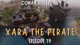 Xara The Pirate - Episode 19 - Conan Roleplay