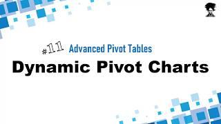 Advanced Pivot Table Tricks #11 - Dynamic Pivot Charts